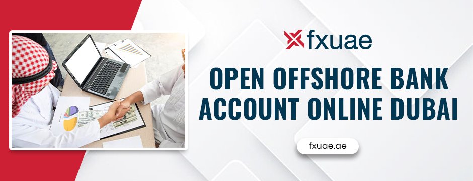 open offshore bank account online dubai