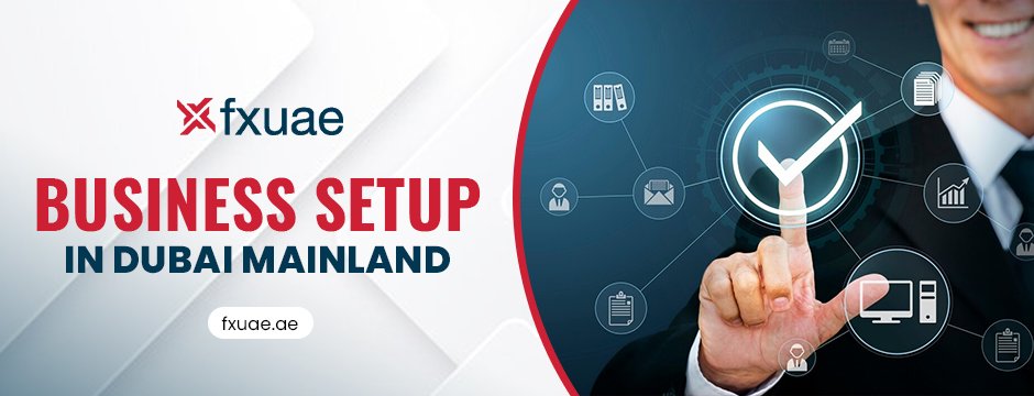 Business Setup in Dubai Mainland